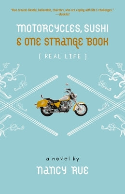 Motorcycles, Sushi and One Strange Book by Rue, Nancy N.