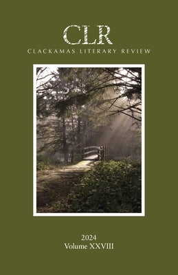 Clackamas Literary Review XXVIII by Warren