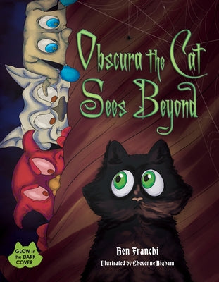 Obscura the Cat Sees Beyond by Franchi, Ben