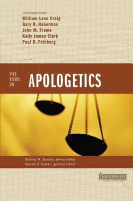 The Five Views on Apologetics by Gundry, Stanley N.