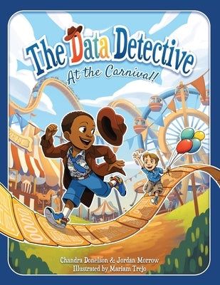 The Data Detective at the Carnival by Donelson, Chandra