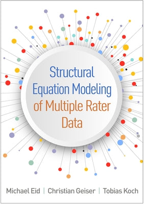 Structural Equation Modeling of Multiple Rater Data by Eid, Michael