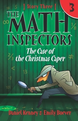 The Math Inspectors 3: The Case of the Christmas Caper by Boever, Emily