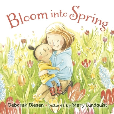 Bloom Into Spring by Diesen, Deborah