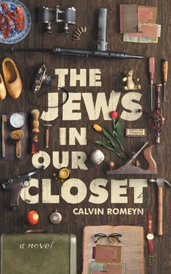 The Jews In Our Closet by Romeyn, Calvin