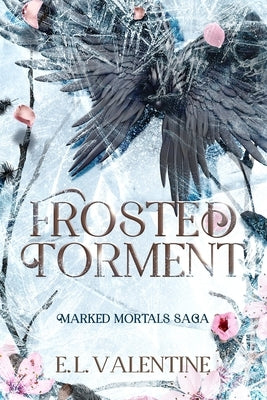 Frosted Torment: A Fast-Paced Urban Fantasy Adventure Slow Burn Romance by Valentine, E. L.