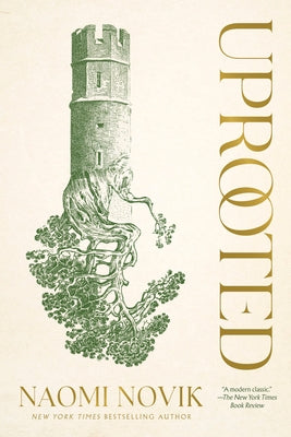 Uprooted by Novik, Naomi