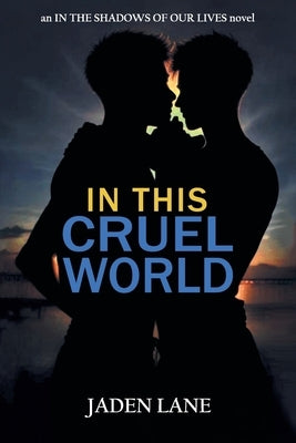 In This Cruel World by Jaden Lane