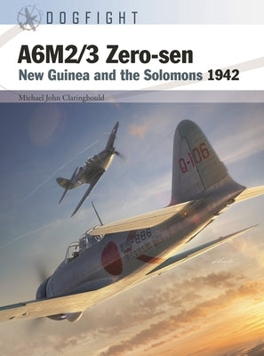 A6m2/3 Zero-Sen: New Guinea and the Solomons 1942 by Claringbould, Michael John