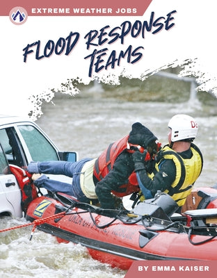 Flood Response Teams by Kaiser, Emma