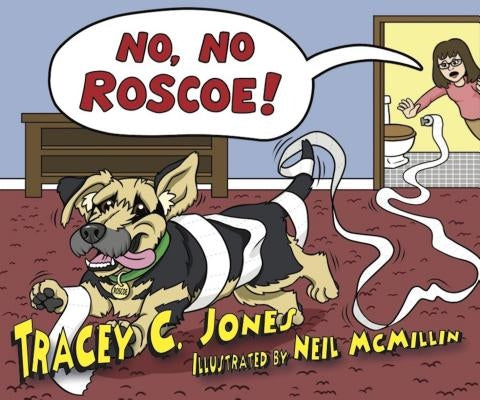 No, No, Roscoe! by Jones, Tracey C.