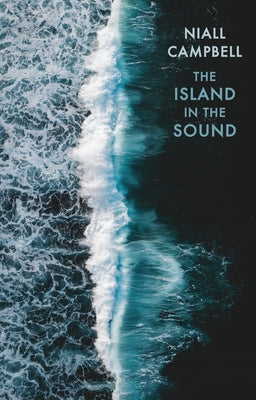 The Island in the Sound by Campbell, Niall