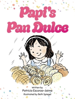 Papi's Pan Dulce by Escorza-Jaime, Patricia