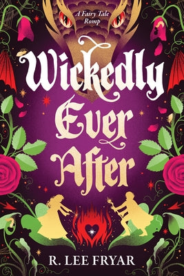 Wickedly Ever After by Fryar, R. Lee