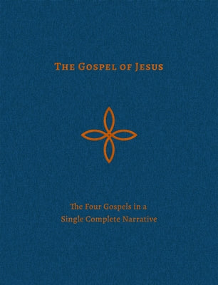 The Gospel of Jesus: The Four Gospels in a Single Complete Narrative by Boettner, Loraine