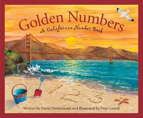 Golden Numbers: A Calfornia Number Book by Domeniconi, David