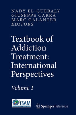 Textbook of Addiction Treatment: International Perspectives by El-Guebaly, Nady
