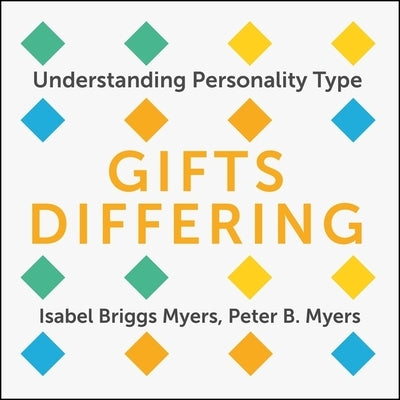 Gifts Differing Lib/E: Understanding Personality Type by Myers, Isabel Briggs