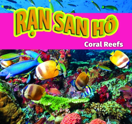 R&#7841;n San H?/Coral Reefs (Vietnamese) by Roumanis, Alexis