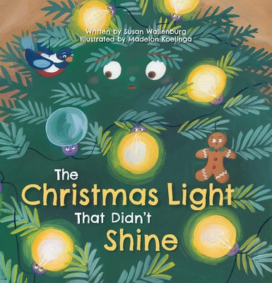 The Christmas Light That Didn't Shine by Wallenburg, Susan