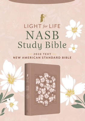 Light for Life NASB Study Bible (Blush Bouquet) by Hudson, Christopher D.