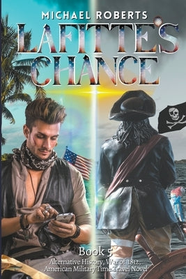 Lafitte's Chance by Roberts, Michael