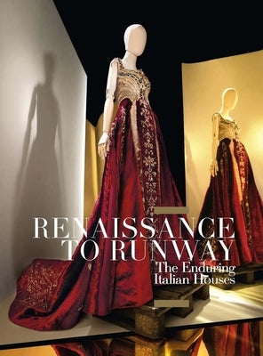 Renaissance to Runway: The Enduring Italian Houses by Lisby, Darnell-Jamal