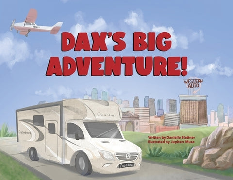 Dax's Big Adventure! by Blattner, Danielle