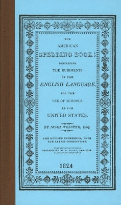 The American Spelling Book by Webster, Noah