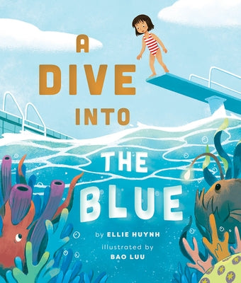 A Dive Into the Blue by Huynh, Ellie