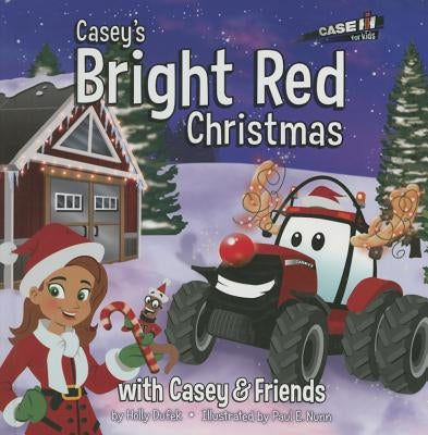 Casey's Bright Red Christmas: With Casey & Friends: With Casey & Friends by Dufek, Holly