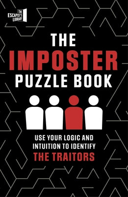 The Imposter Puzzle Book: Use Your Logic and Intuition to Identify the Traitors by Hall, Roland