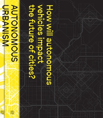 Autonomous Urbanism: Towards a New Transitopia by Shieh, Evan