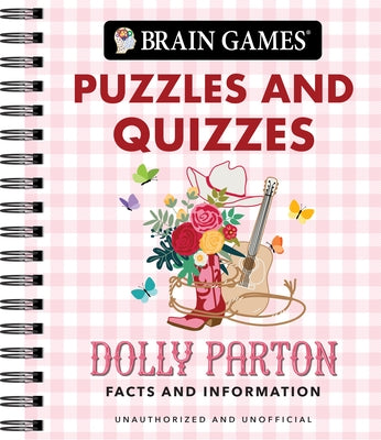 Brain Games - Puzzles and Quizzes: Dolly Parton Facts and Information by Publications International Ltd