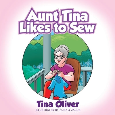 Aunt Tina Likes to Sew by Oliver, Tina