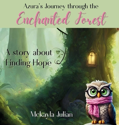 Azura's Journey through the Enchanted Forest by Julian, McKayla