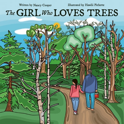 The Girl Who Loves Trees by Cooper, Nancy