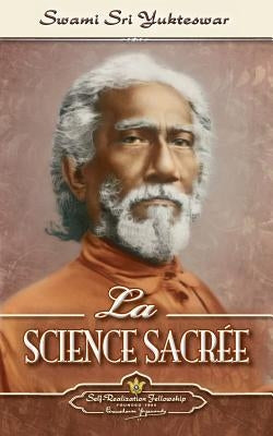 La Science Sacrée (The Holy Science-French) by Sri Yukteswar, Swami