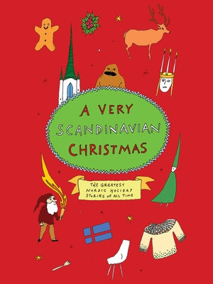 A Very Scandinavian Christmas: The Greatest Nordic Holiday Stories of All Time by Andersen, Hans Christian