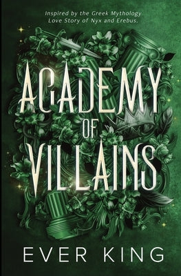 Academy of Villains: Nyx and Erebus Dark Academia Greek Mythology Love Story by King, Ever