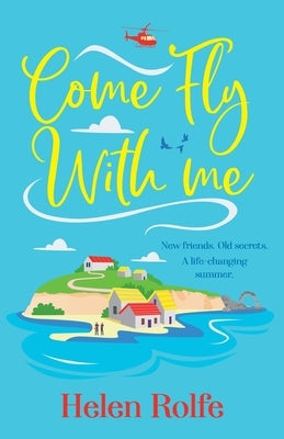 Come Fly With Me by Rolfe, Helen