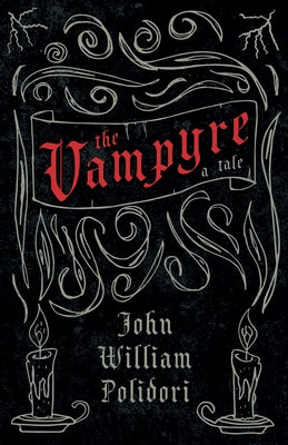 The Vampyre (Fantasy and Horror Classics) by Polidori, John William