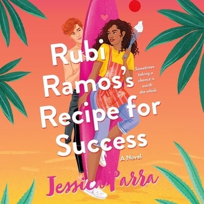 Rubi Ramos's Recipe for Success by Parra, Jessica