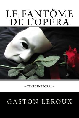 Le Fantôme de l'Opéra: Texte intégral by Editions, Atlantic