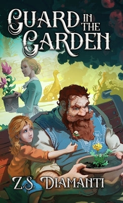 Guard in the Garden: A Cozy Fantasy by Diamanti, Z. S.