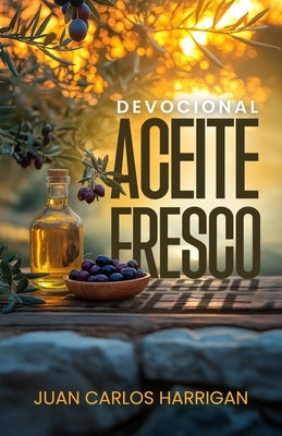 Aceite Fresco by Harrigan, Juan Carlos