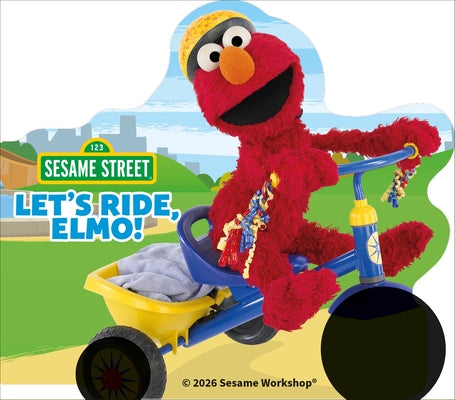 Sesame Street Let's Ride, Elmo! by DK