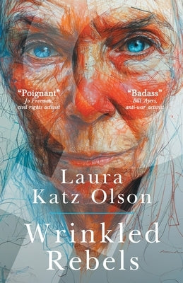 Wrinkled Rebels by Katz Olson, Laura