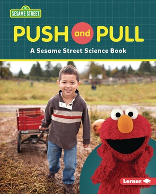 Push and Pull: A Sesame Street (R) Science Book by Katz, Susan B.