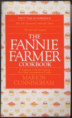 The Fannie Farmer Cookbook by Cunningham, Marion